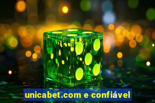 unicabet.com e confiável